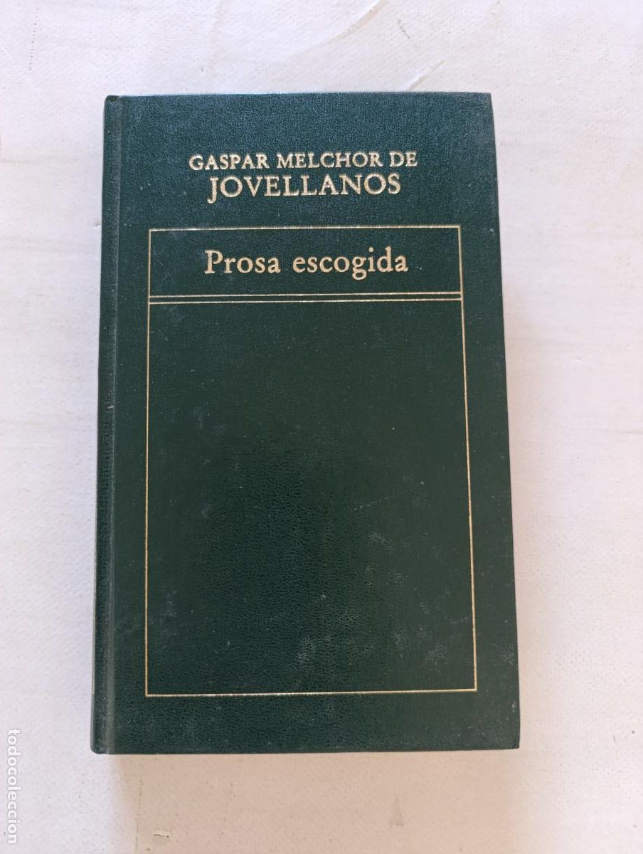 Libros de segunda mano: PROSA ESCOGIDA - GASPAR MELCHOR DE JOVELLANOS - ORBIS - TAPA DURA (GD)