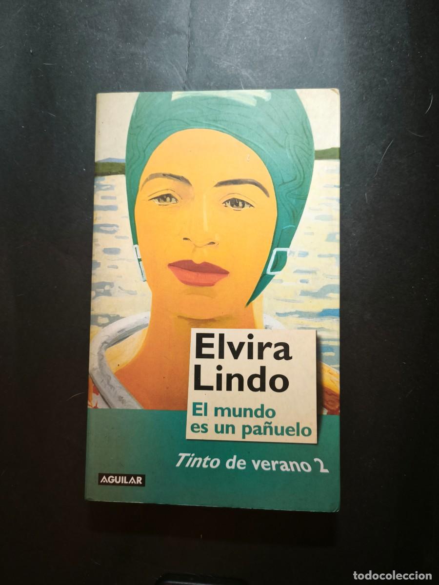 Libros de segunda mano: El mundo es un pa&ntilde;uelo. Tinto de verano 2 - Elvira Lindo