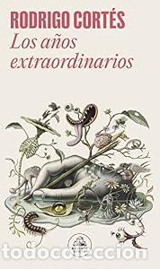 Libros de segunda mano: Los a&ntilde;os extraordinarios - Rodrigo Cort&eacute;s