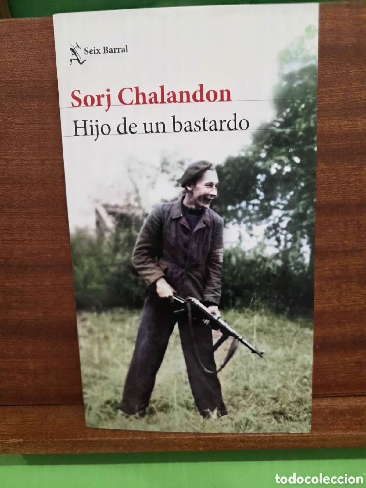 Libros de segunda mano: &rdquo;&rdquo;HIJO DE UN BASTARDO&rdquo;&rdquo;...SORJ CHALANDON...SEIX BARRAL...2023...