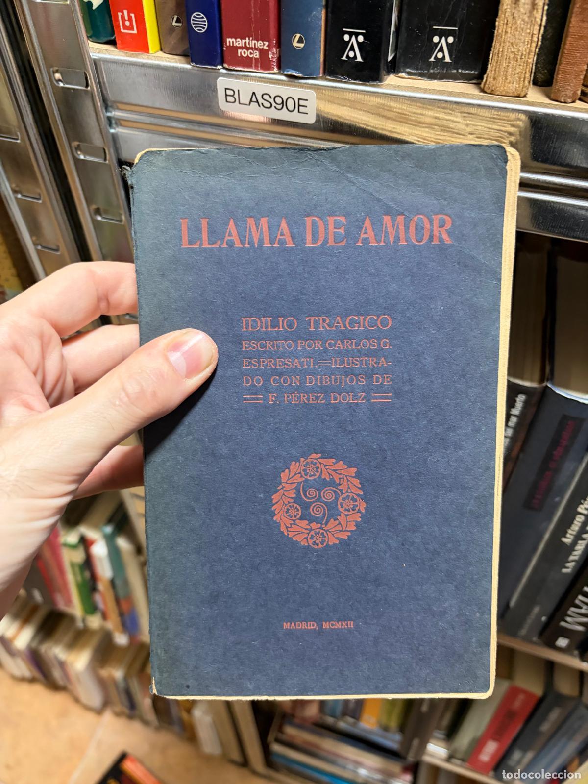 Libros de segunda mano: BLAS90E LLAMA DE AMOR Carlos G. Espresati
