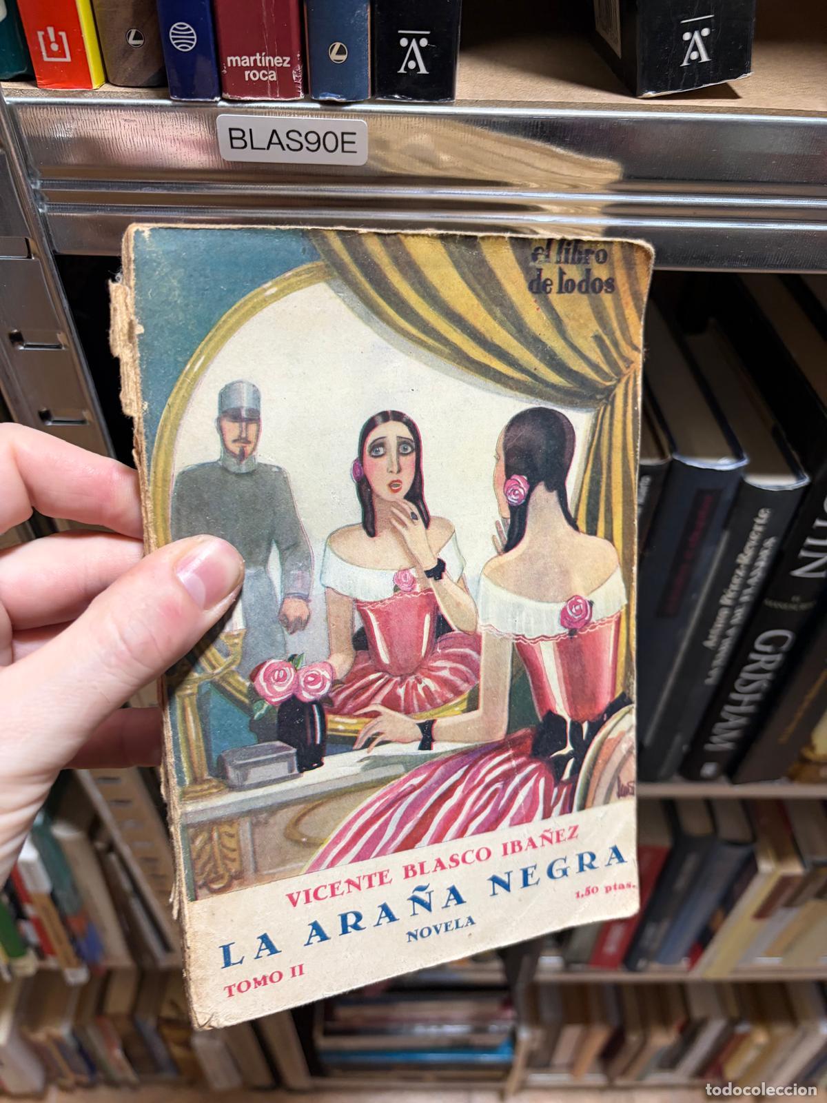 Libros de segunda mano: BLAS90E LA ARA&Ntilde;A NEGRA TOMO II Vicente Blasco Ib&aacute;&ntilde;ez