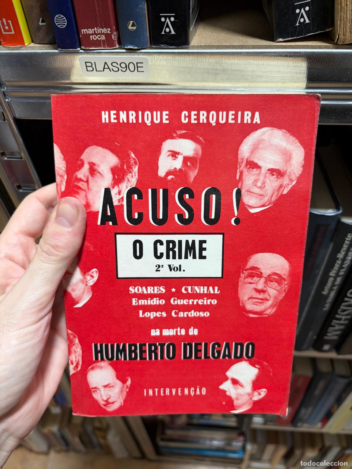 Libros de segunda mano: BLAS90E ACUSO! O CRIME Henrique Cerqueira