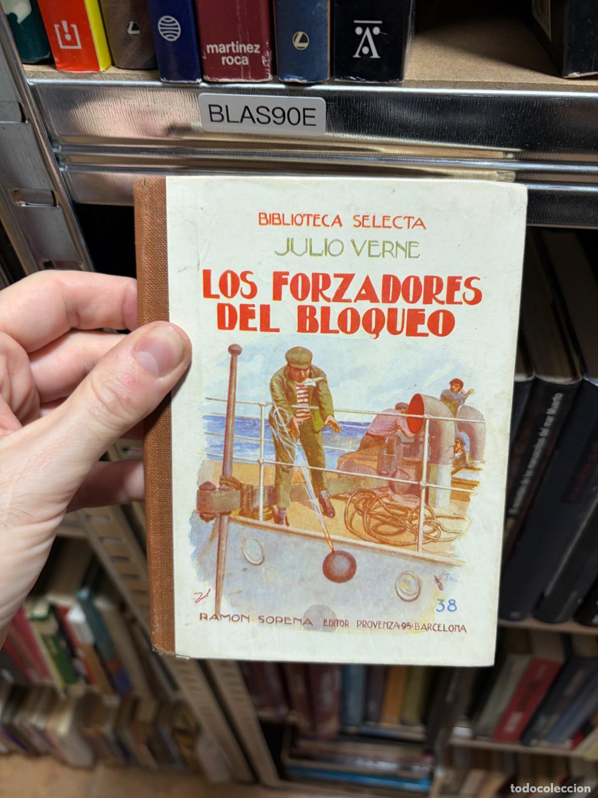Libros de segunda mano: BLAS90E LOS FORZADORES DEL BLOQUEO Julio Verne Biblioteca Selecta