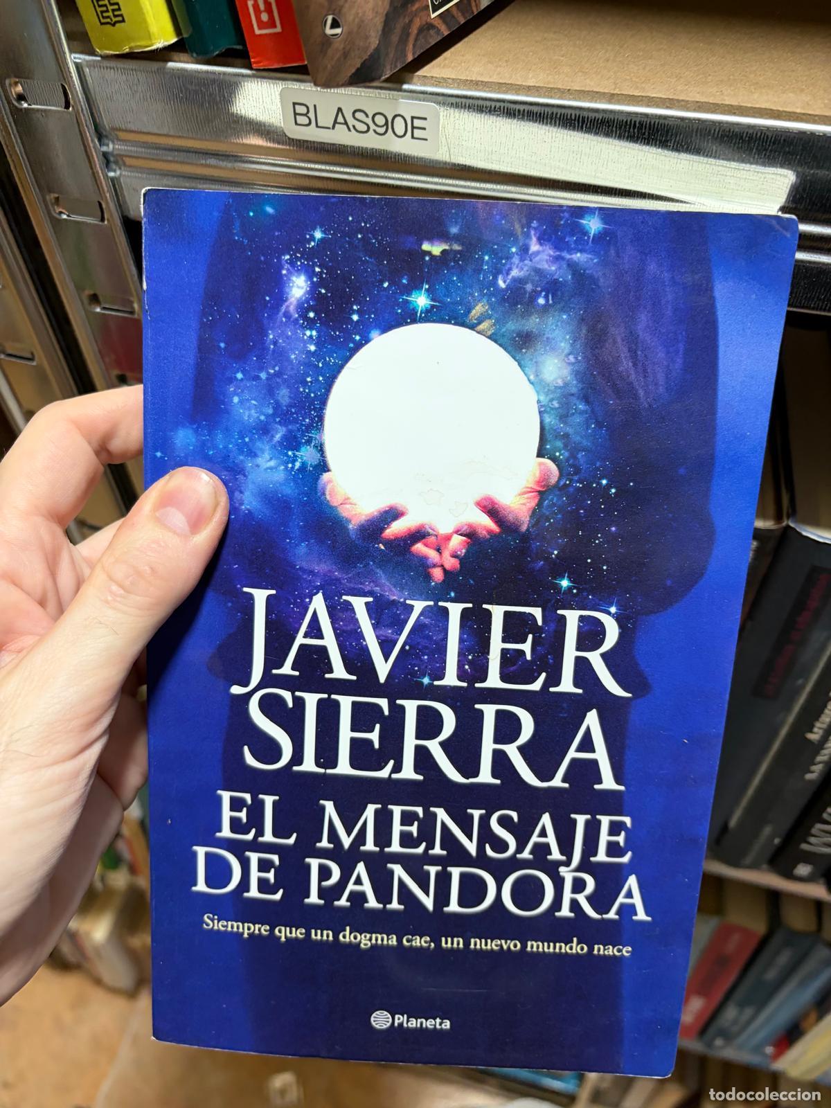 Second hand books: BLAS90E EL MENSAJE DE PANDORA Javier Sierra Planeta