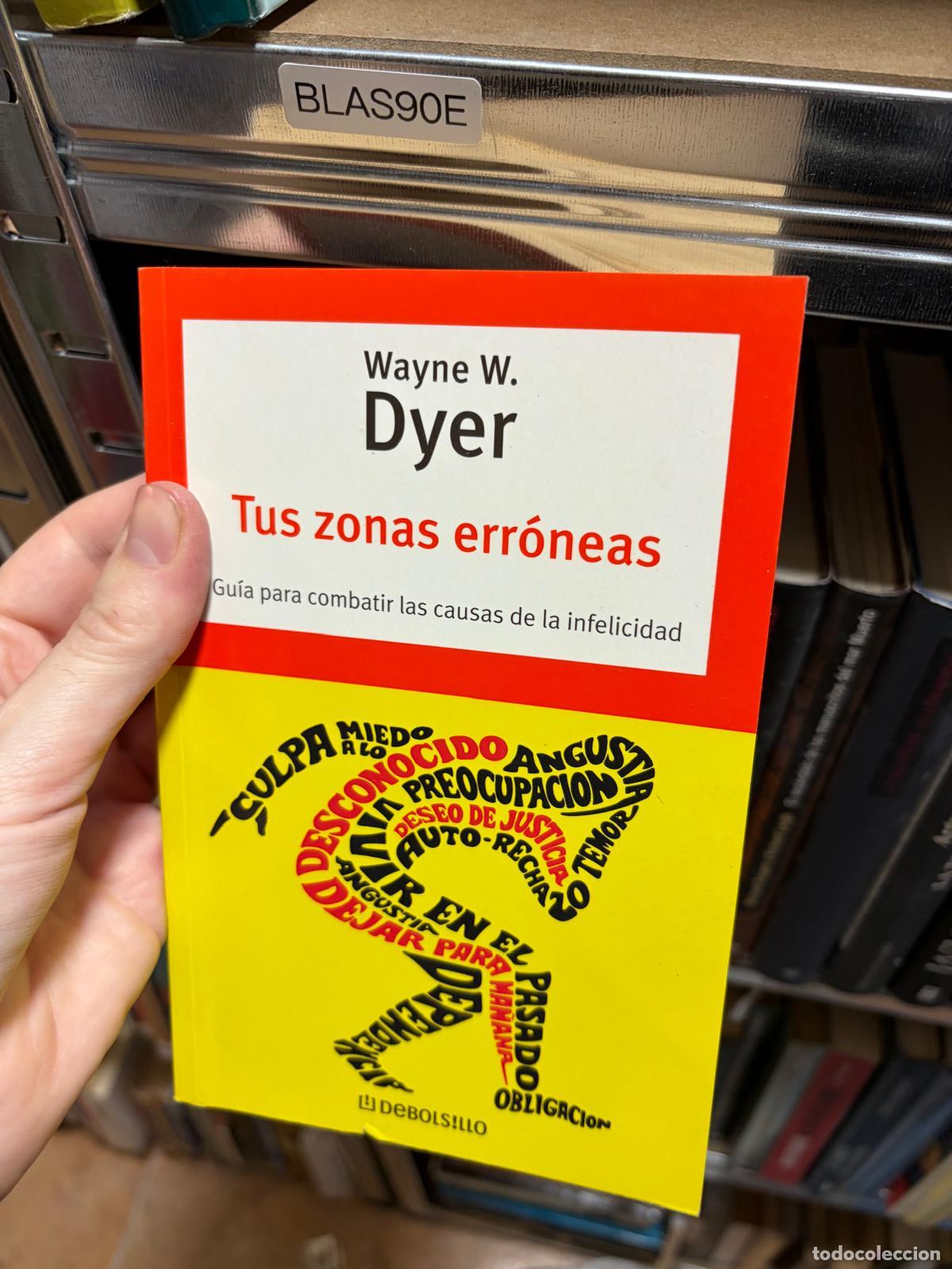 Second hand books: BLAS90E TUS ZONAS ERR&Oacute;NEAS Wayne W. Dyer Debolsillo