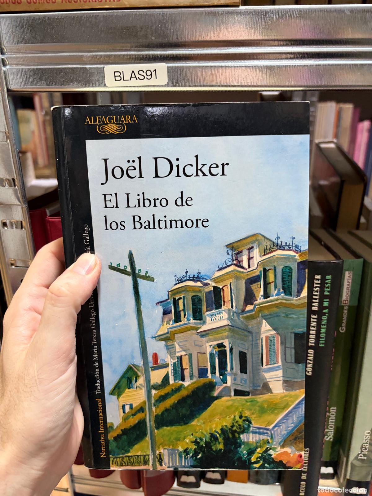 Second hand books: BLAS91 El Libro de los Baltimore Jo&euml;l Dicker Alfaguara