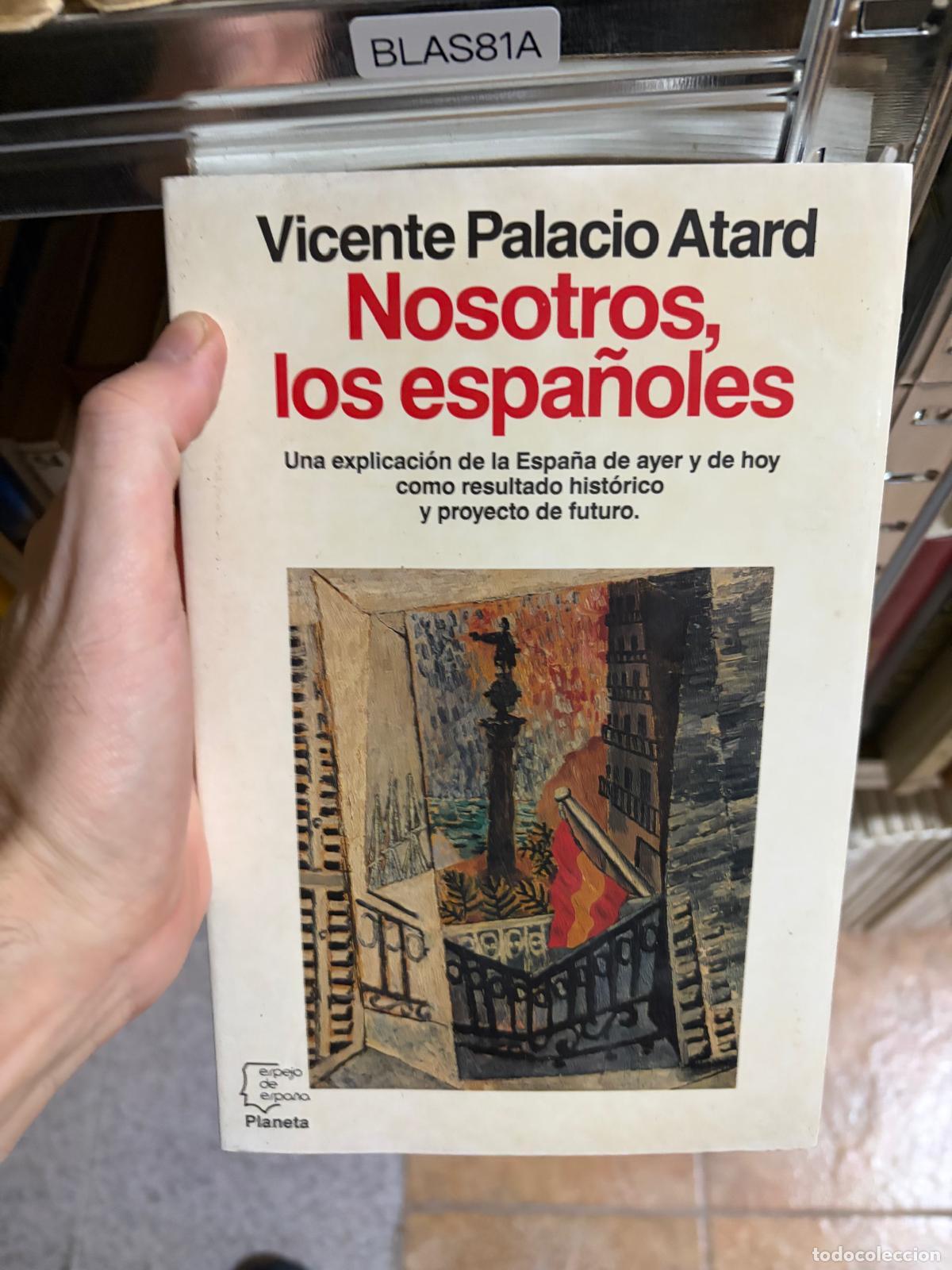 Second hand books: BLAS81A Nosotros, los espa&ntilde;oles Vicente Palacio Atard Planeta Espejo de Espa&ntilde;a