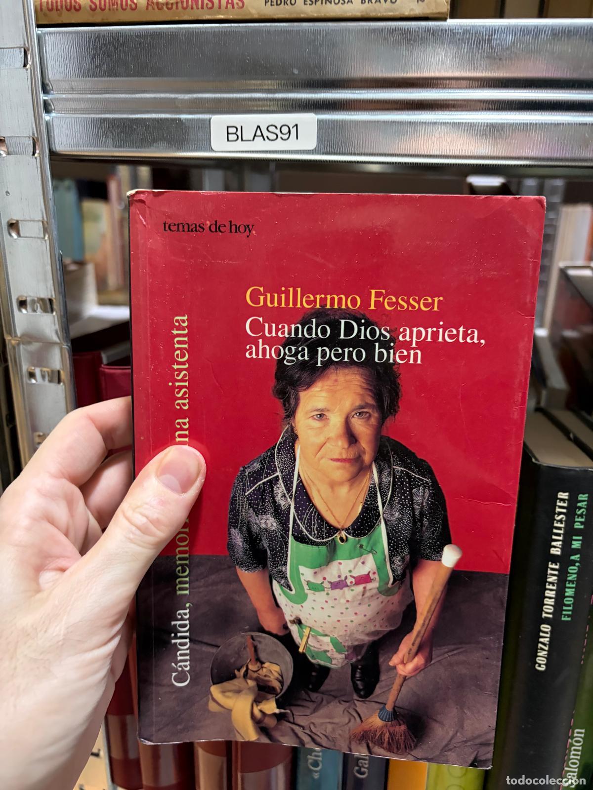 Second hand books: BLAS91 Cuando Dios aprieta, ahoga pero bien Guillermo Fesser Temas de Hoy