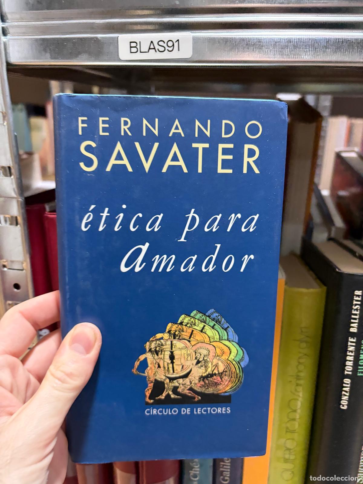 Second hand books: BLAS91 &mdash; &Eacute;tica para Amador &mdash; Fernando Savater &mdash; C&iacute;rculo de Lectores