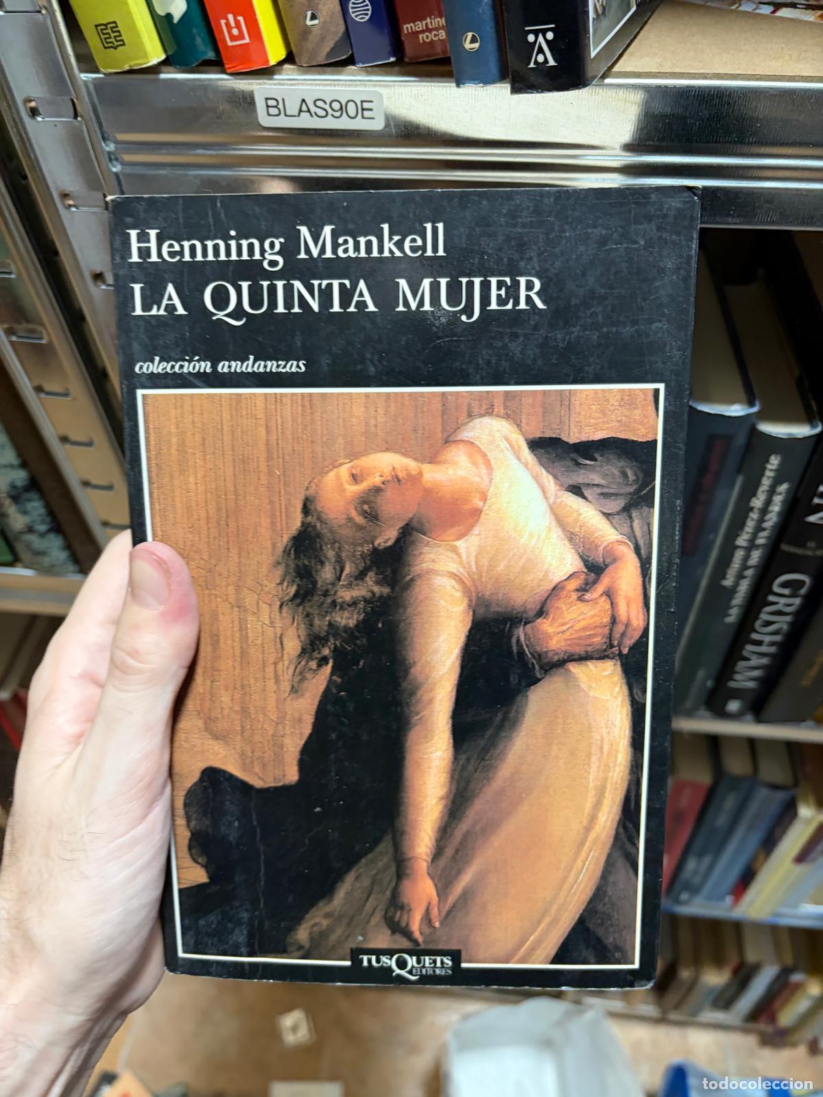 Libros de segunda mano: BLAS90E LA QUINTA MUJER Henning Mankell Tusquets Editores Colecci&oacute;n Andanzas