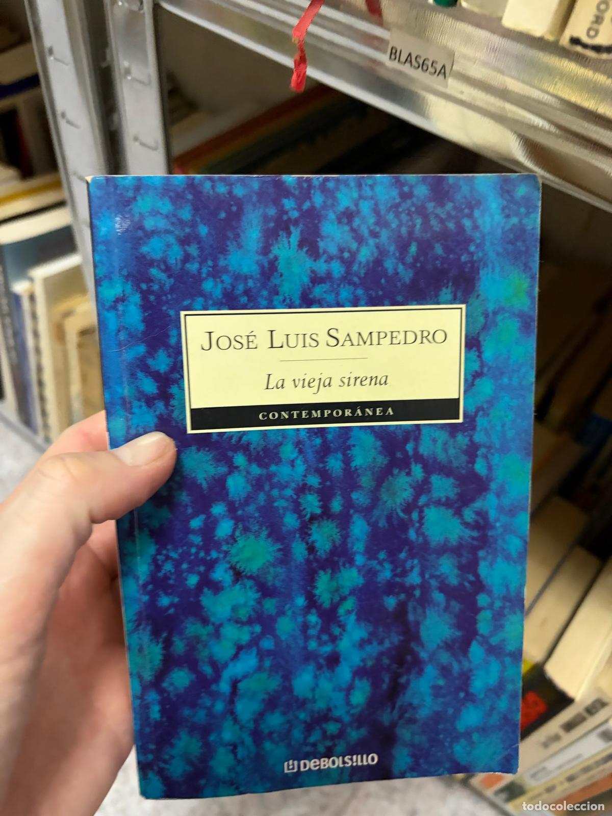 Libros de segunda mano: BLAS65A La vieja sirena Jos&eacute; Luis Sampedro Debolsillo Contempor&aacute;nea