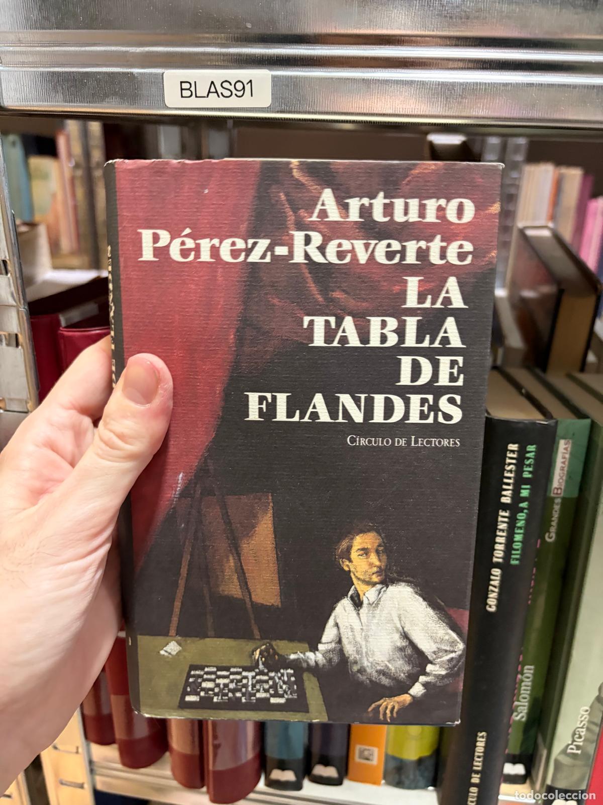 Libros de segunda mano: BLAS91 La tabla de Flandes Arturo P&eacute;rez-Reverte C&iacute;rculo de Lectores