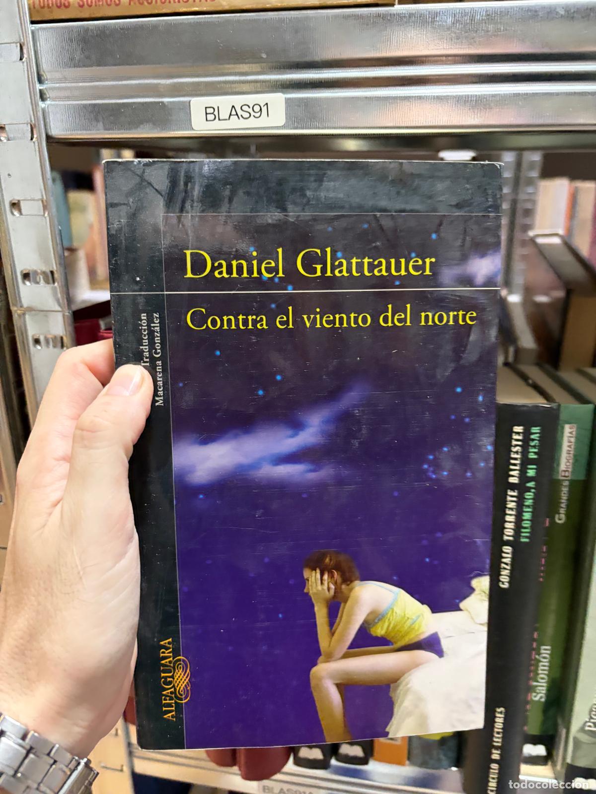 Libros de segunda mano: BLAS91 &mdash; Contra el viento del norte &mdash; Daniel Glattauer &mdash; Alfaguara