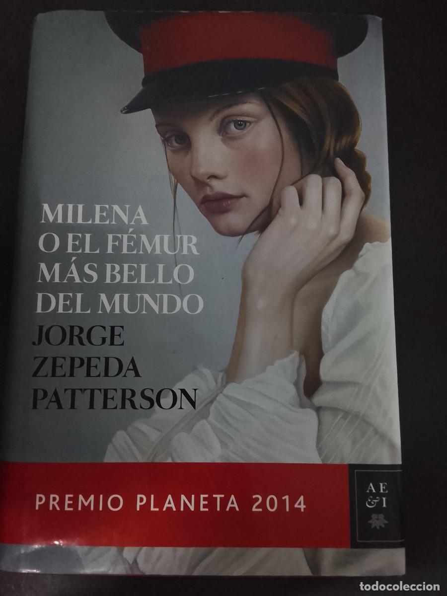Libros de segunda mano: Jorge Zepeda Patterson: Milena o el f&eacute;mur m&aacute;s bello del mundo (Editorial Planeta. 2014)