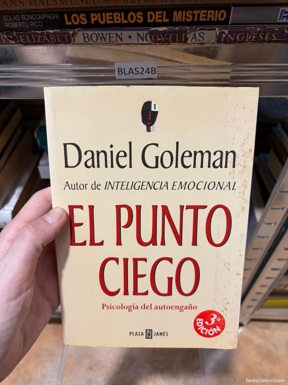Libros de segunda mano: BLAS24B EL PUNTO CIEGO Psicolog&iacute;a del autoenga&ntilde;o Daniel Goleman Plaza & Jan&eacute;s