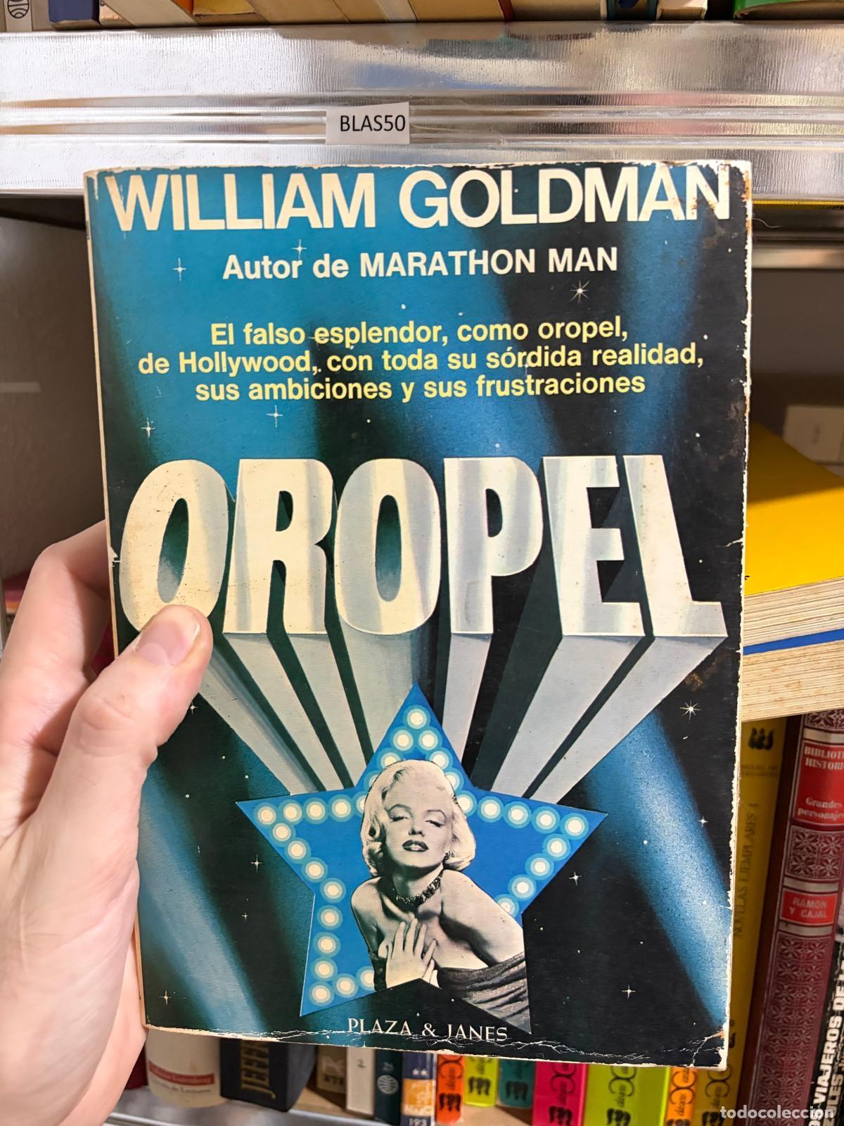 Libros de segunda mano: BLAS50 OROPEL William Goldman Plaza & Jan&eacute;s