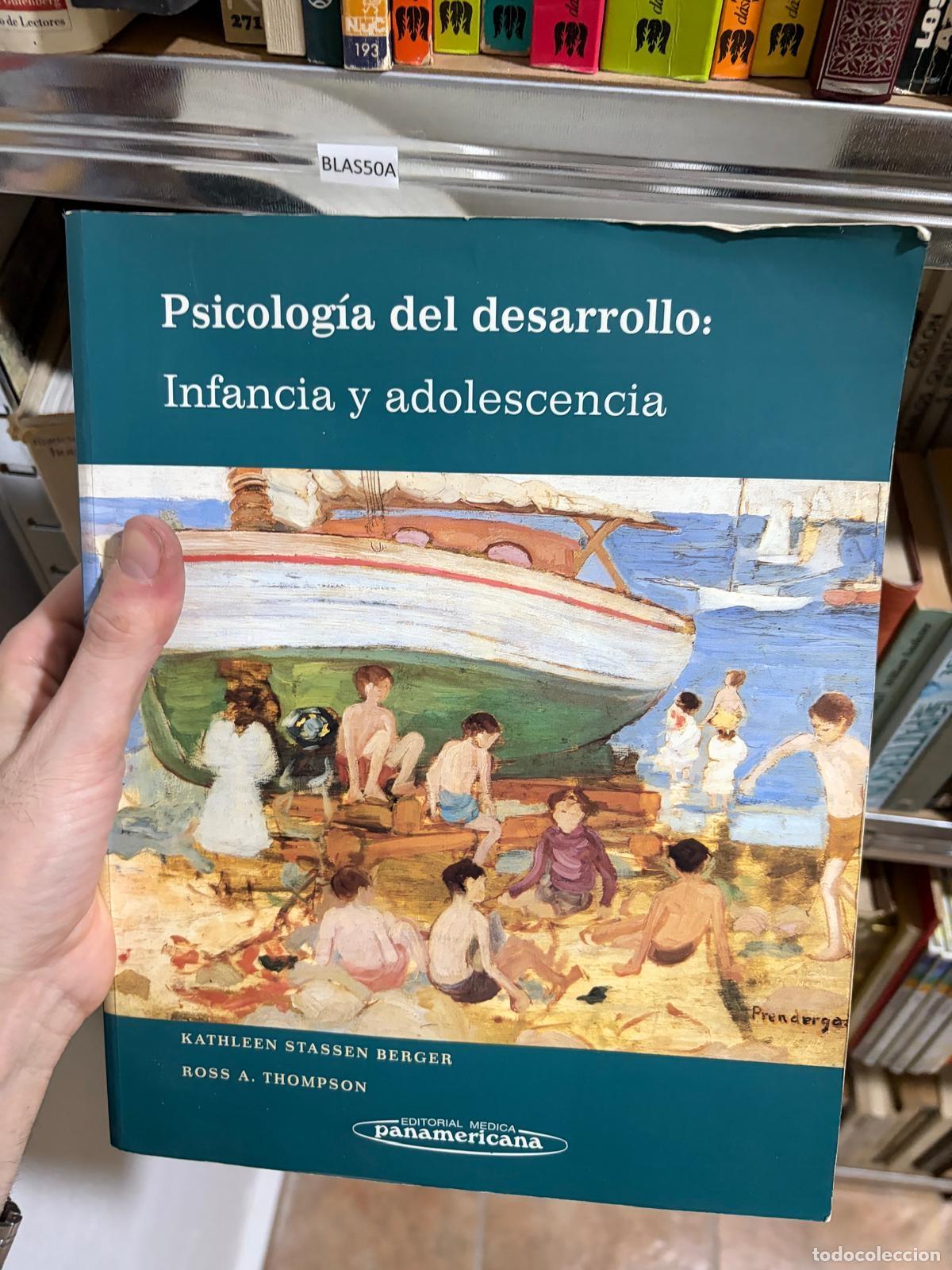 Libros de segunda mano: BLAS50A PSICOLOG&Iacute;A DEL DESARROLLO INFANCIA Y ADOLESCENCIA Kathleen Stassen Berger y Ross A. Thompson