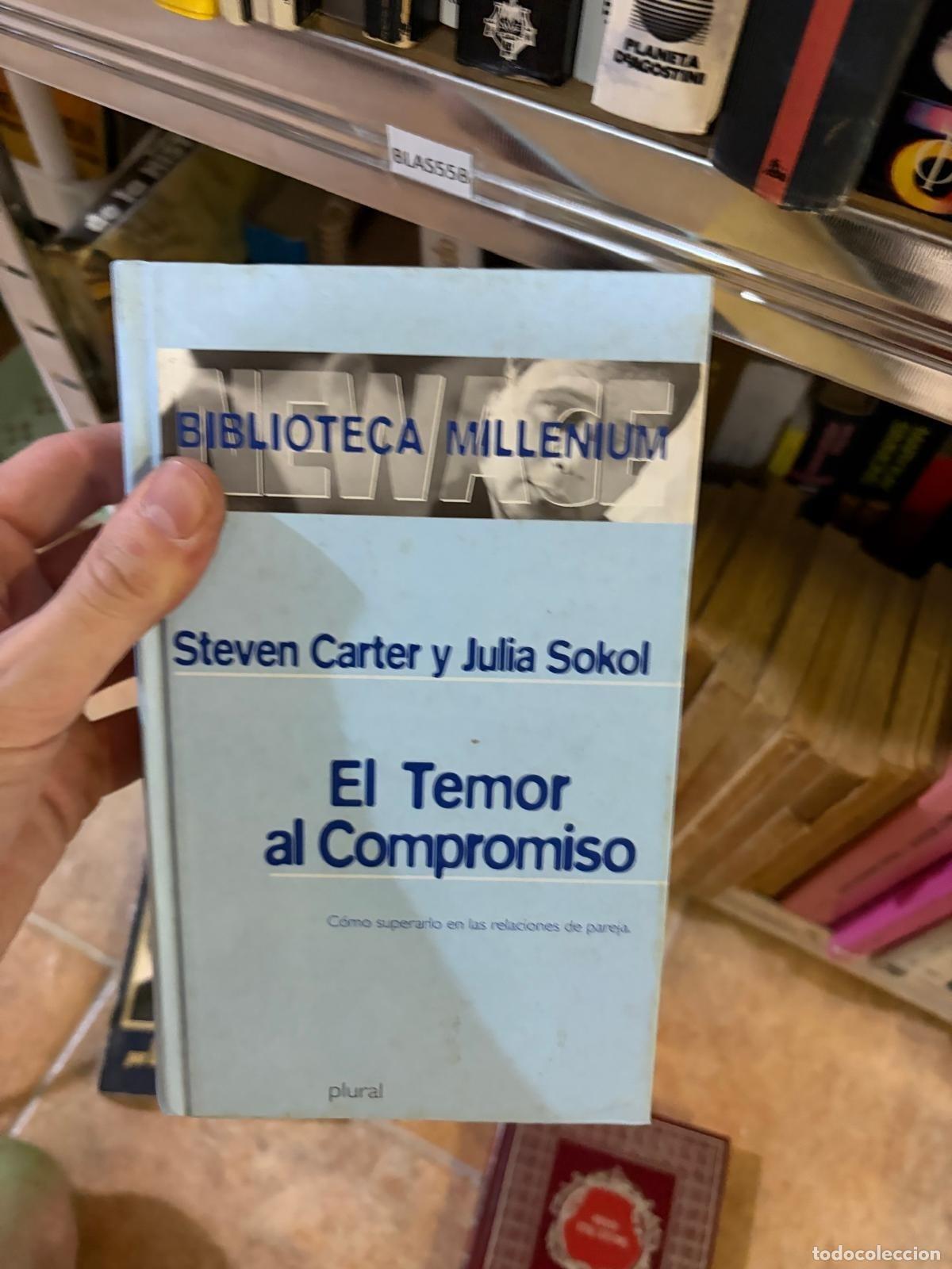 Libros de segunda mano: EL TEMOR AL COMPROMISO Steven Carter y Julia Sokol Plural