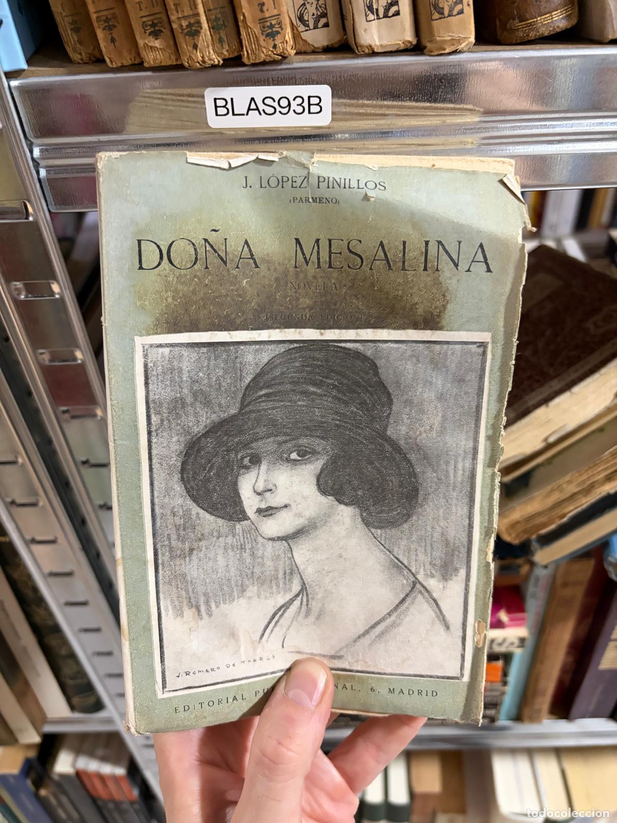 Libros de segunda mano: BLAS93B DO&Ntilde;A MESALINA J. L&oacute;pez Pinillos &laquo;P&aacute;rmeno&raquo;