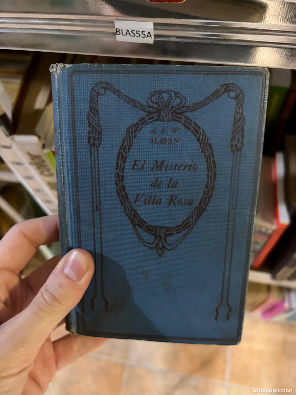 Libros de segunda mano: BLAS55A EL MISTERIO DE LA VILLA ROSA A. E. W. Mason