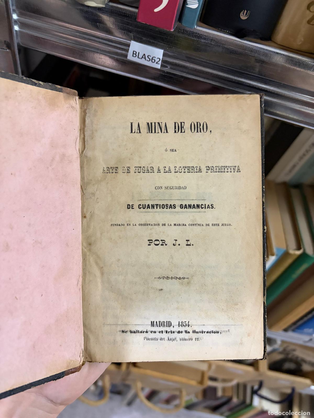 Libros de segunda mano: BLAS62 LA MINA DE ORO, &Oacute; SEA ARTE DE JUGAR A LA LOTER&Iacute;A PRIMITIVA CON SEGURIDAD DE CUANTIOSAS GANANC