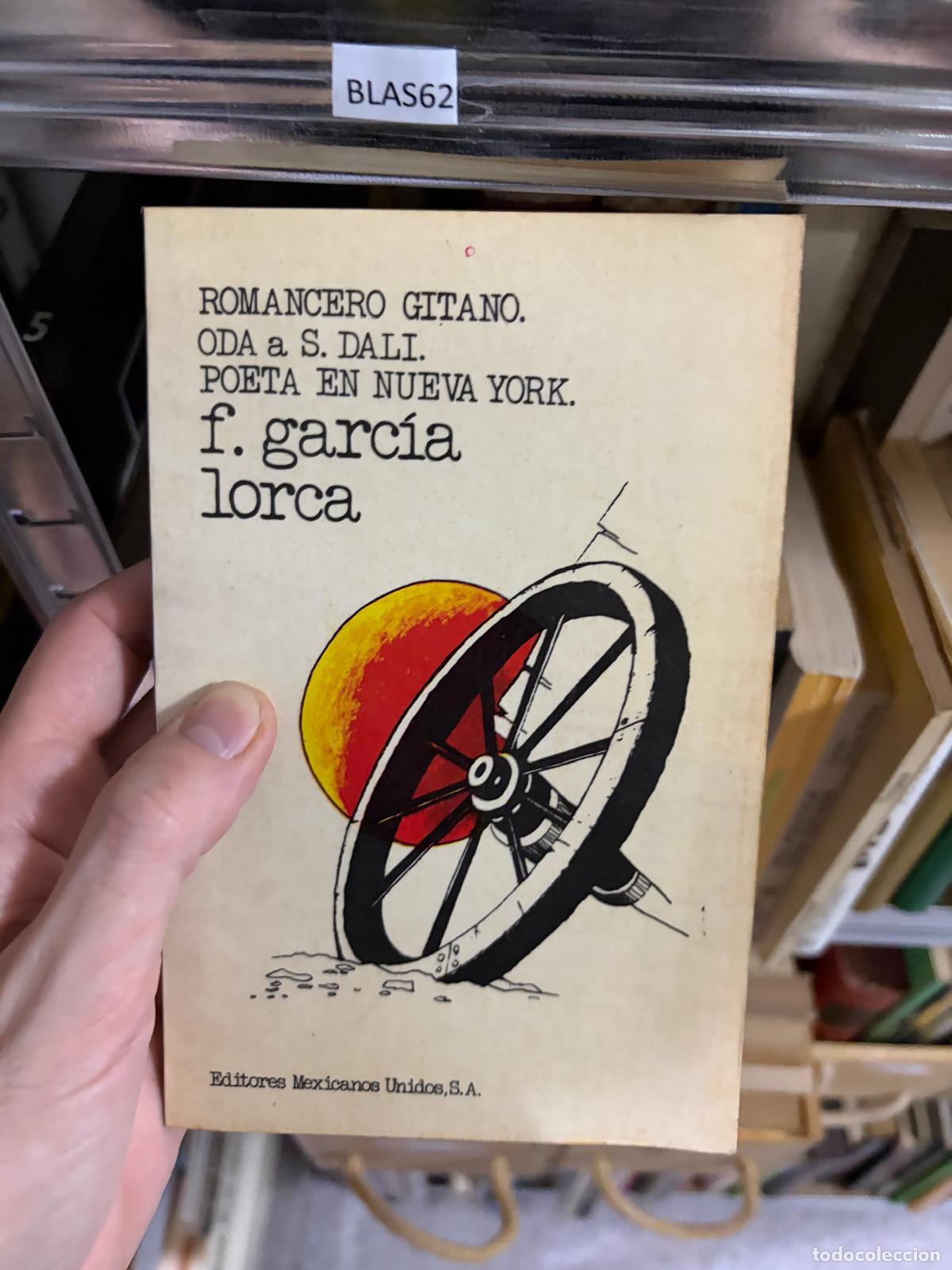 Libros de segunda mano: BLAS62 ROMANCERO GITANO. ODA A S. DAL&Iacute;. POETA EN NUEVA YORK Federico Garc&iacute;a Lorca Editores Mexicanos