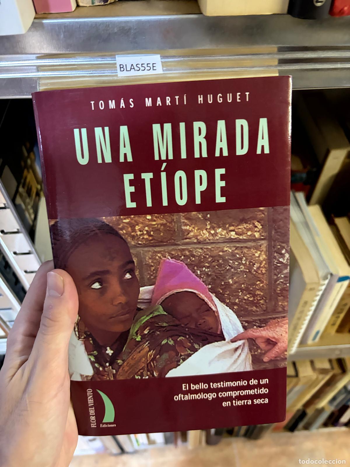 Libros de segunda mano: BLAS55E UNA MIRADA A ET&Iacute;OPE Tom&aacute;s Mart&iacute; Huguet Flor del Viento Ediciones