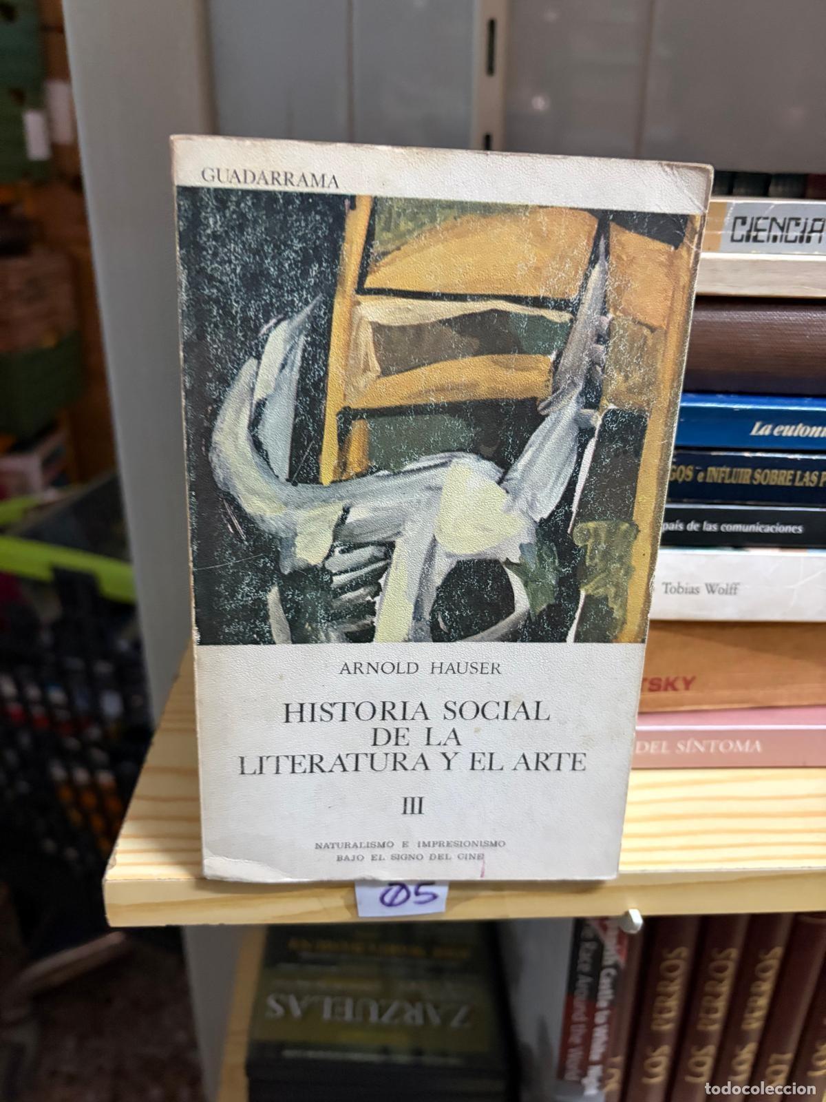 Libros de segunda mano: 05 HISTORIA SOCIAL DE LA LITERATURA Y EL ARTE III Arnold Hauser Guadarrama