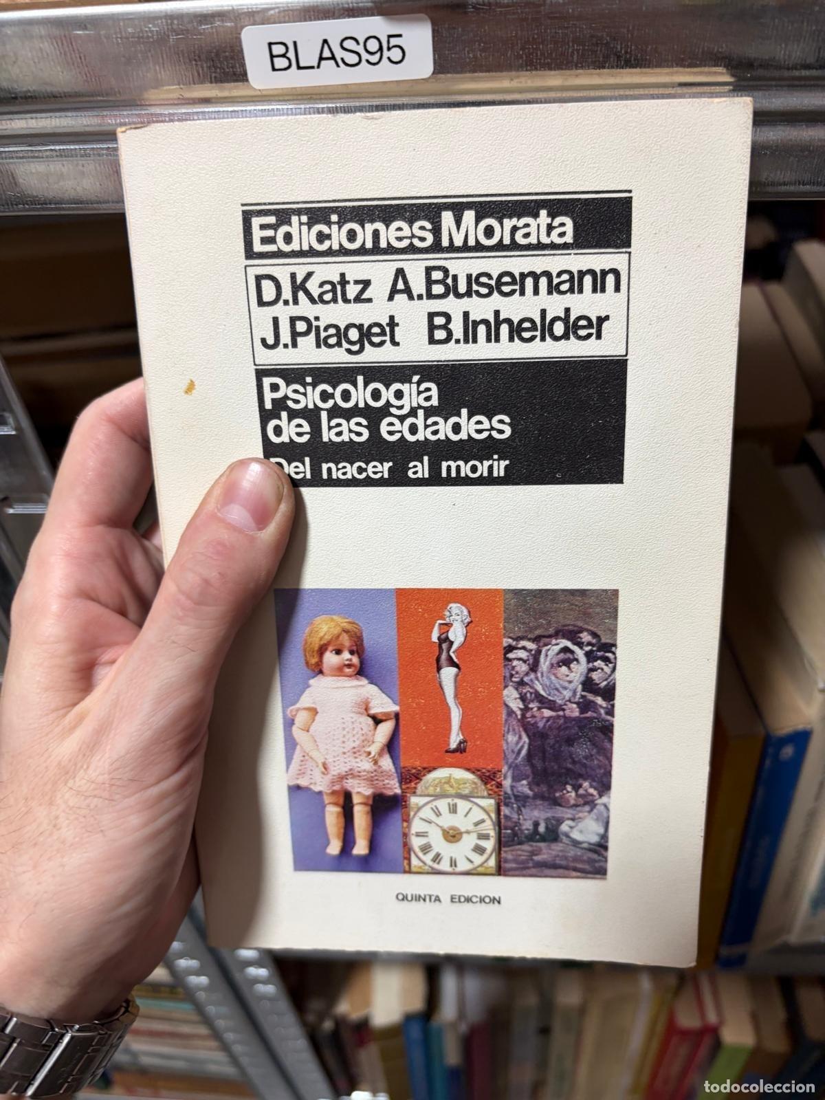 Libros de segunda mano: BLAS95 PSICOLOG&Iacute;A DE LAS EDADES DEL NACER AL MORIR Katz, Busemann, Piaget e Inhelder