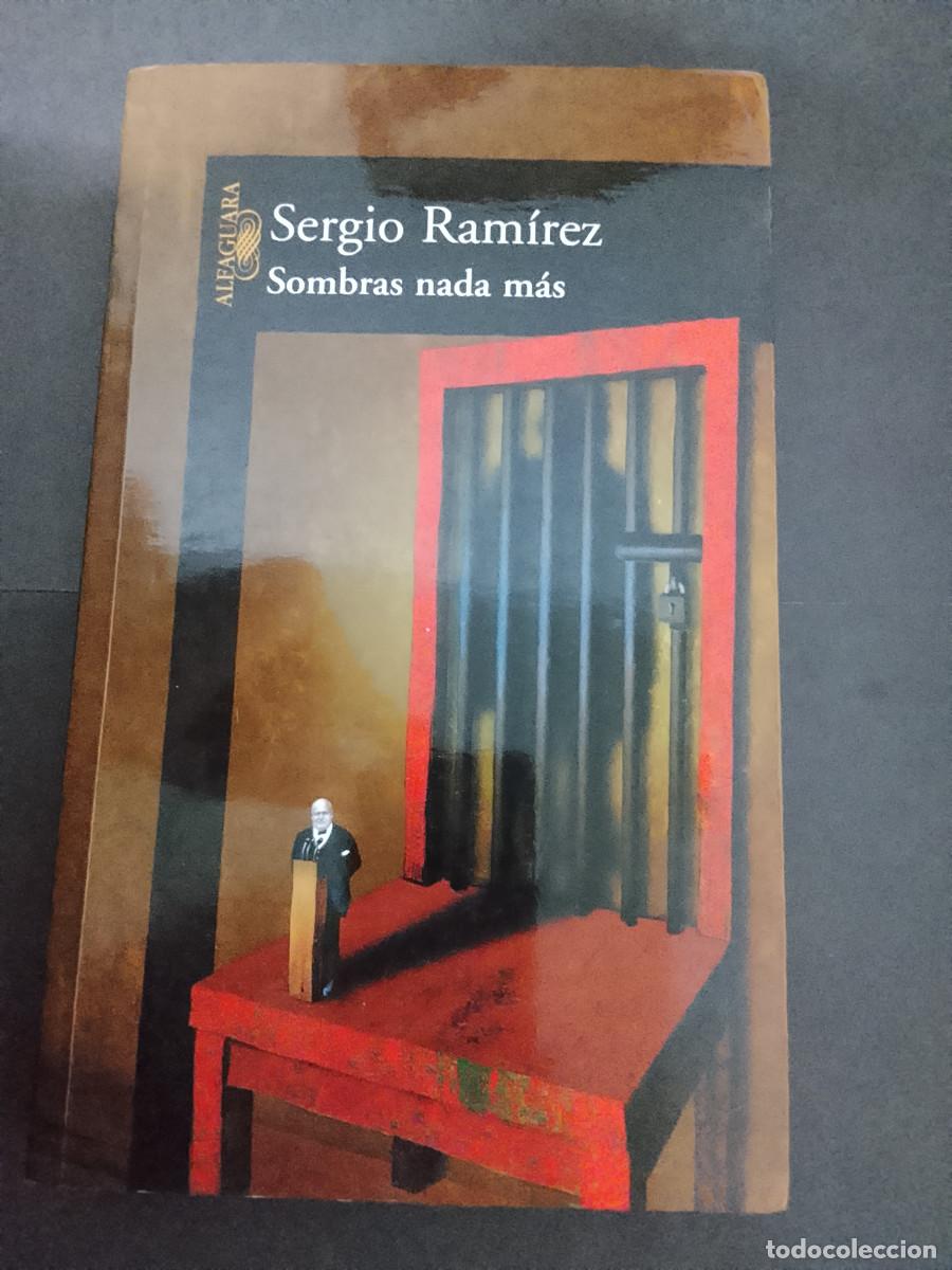 Libros de segunda mano: Sergio Ram&iacute;rez: Sombras nada m&aacute;s (Alfaguara. 2002)