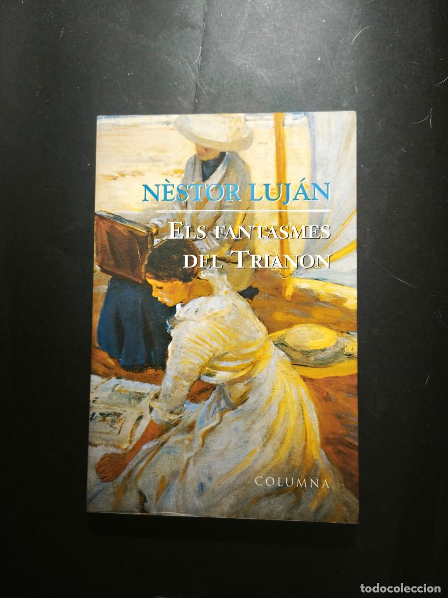 Libros de segunda mano: Els fantasmes del Trianon - N&egrave;stor Luj&aacute;n