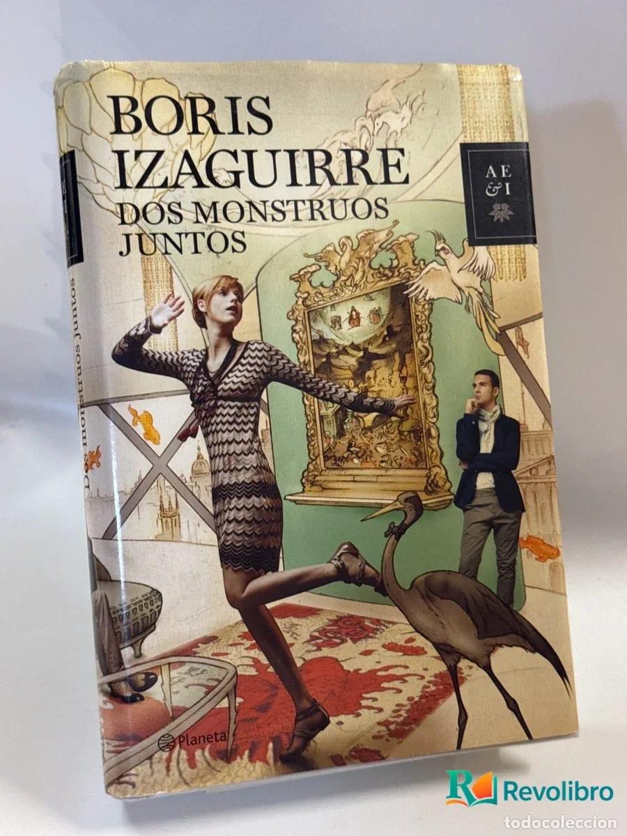 Libros de segunda mano: Dos monstruos juntos - 1&ordf; edici&oacute;n - Boris Izaguirre