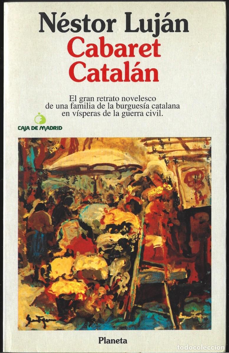 Livros em segunda m&atilde;o: N&eacute;stor LUJ&Aacute;N: Cabaret Catal&aacute;n. (Traducci&oacute;n de Sof&iacute;a de Ruy-Wamba. Ed. Planeta/ Caja de Madrid, 1995)