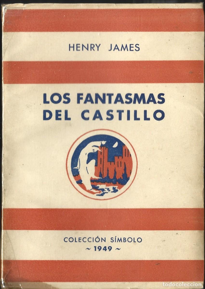 Libros de segunda mano: LOS FANTASMAS DEL CASTILLO (LA VUELTA DEL TORNILLO), de Henry JAMES. Pr&oacute;logo de T.S. Eliot. 1949