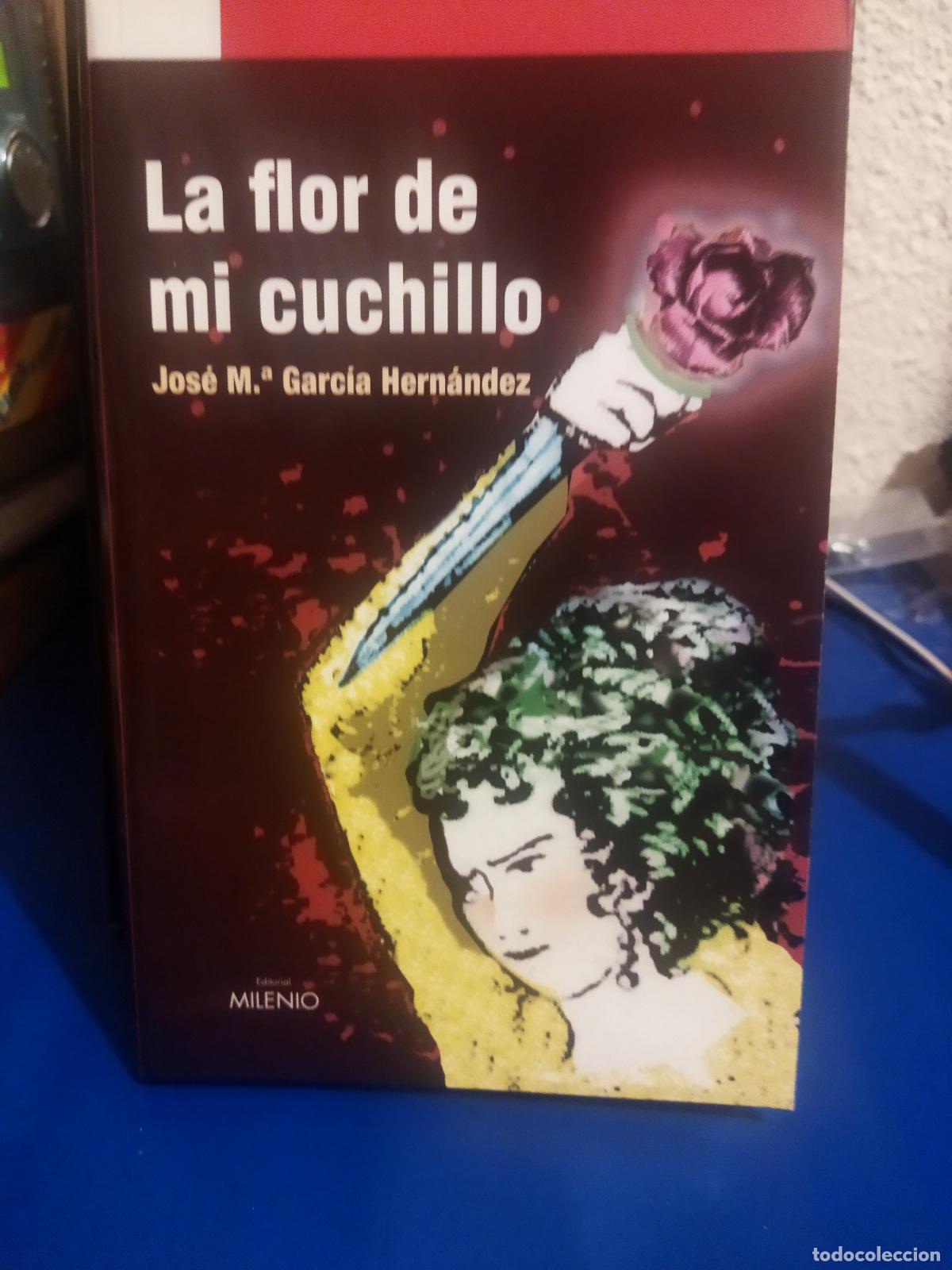 Libros de segunda mano: La flor de mi cuchillo editorial milenio