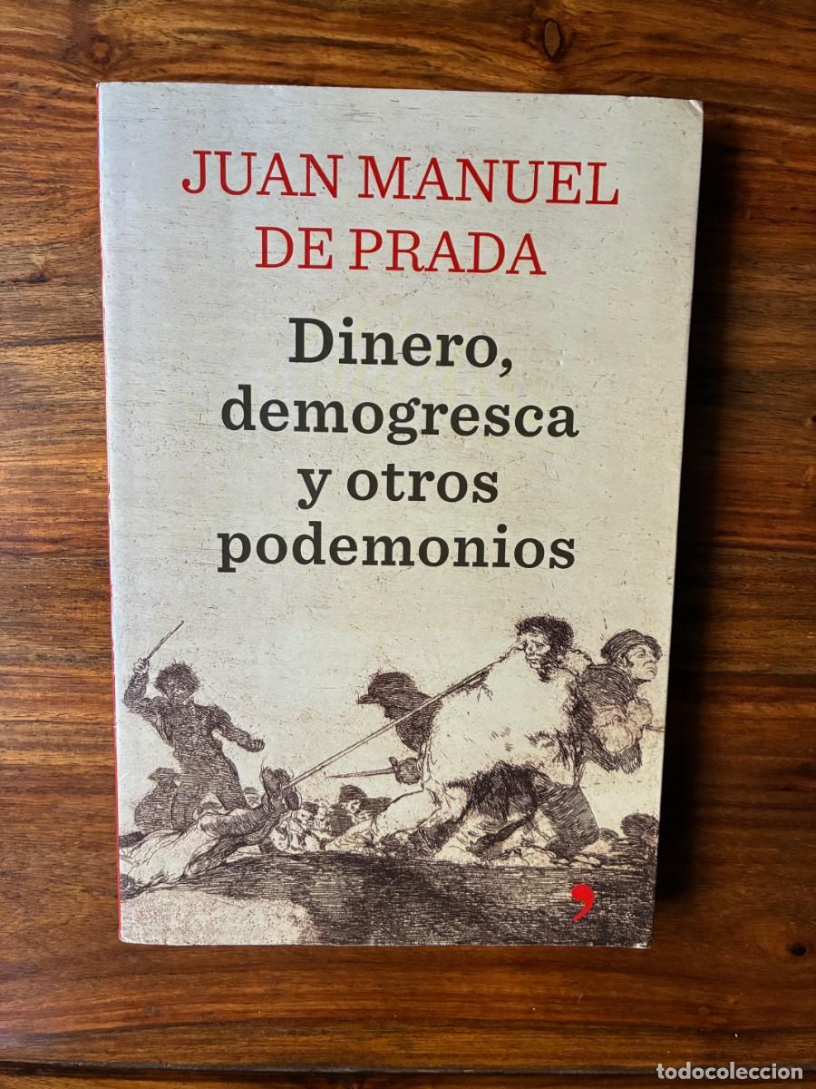 Libros de segunda mano: Dinero, demogresca y otro podemonios. Juan Manuel de Prada. Temas de hoy