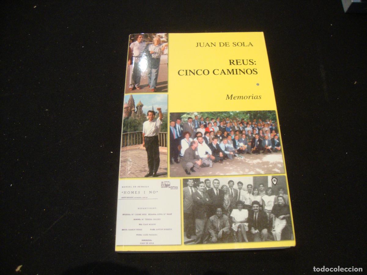 Libros de segunda mano: REUS CINCO CAMINOS MEMORIAS JUAN DE SOLA