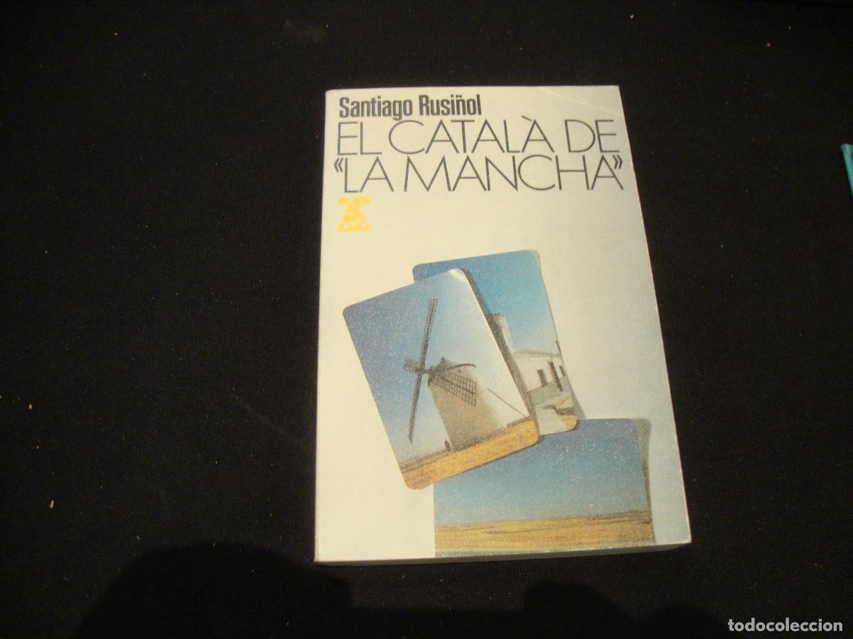 Libros de segunda mano: EL CATALA DE LA MANCHA RUSI&Ntilde;OL