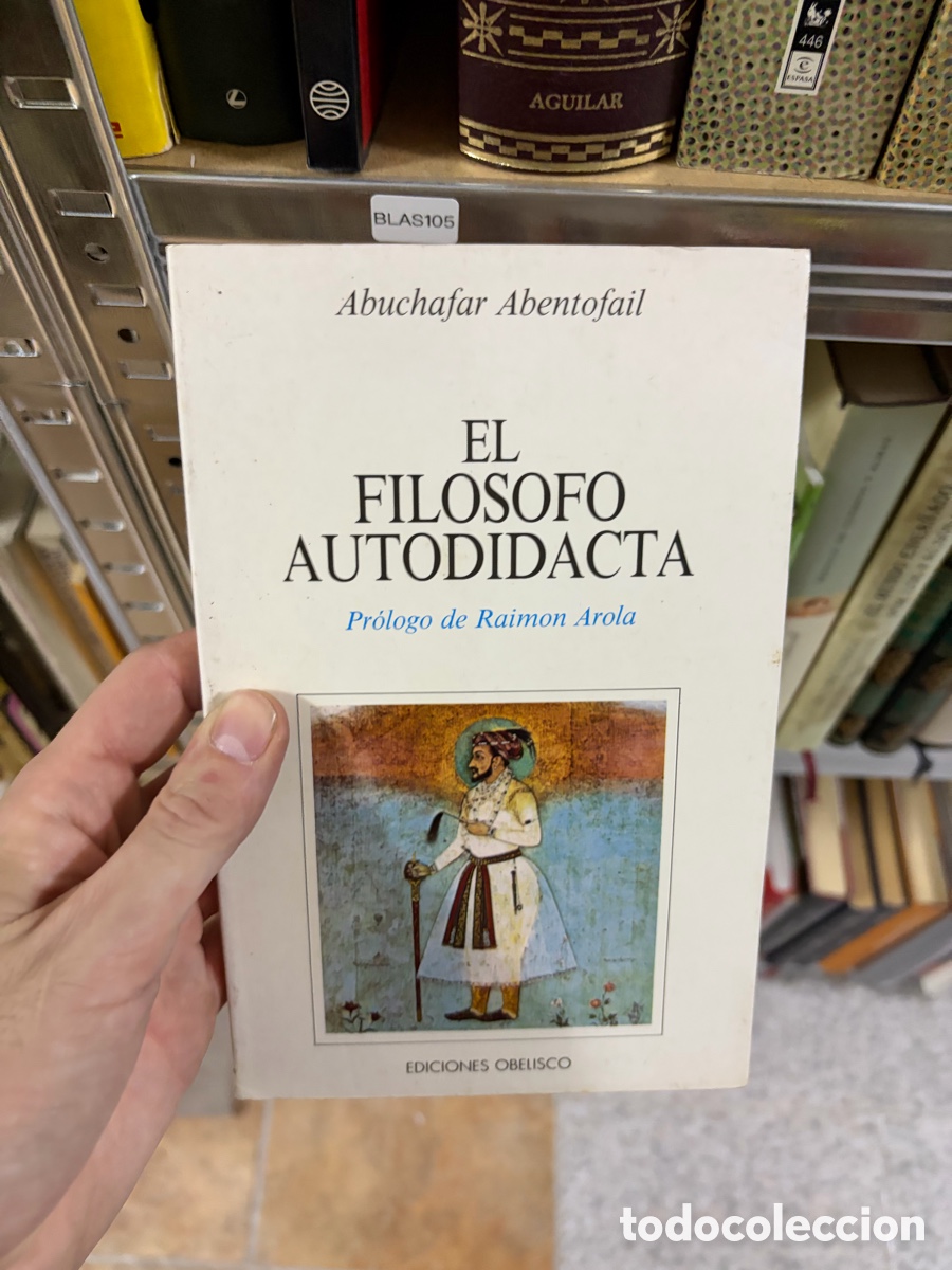 Libros de segunda mano: BLAS105 Abuchafar Abentofail EL FILOSOFO AUTODIDACTA Pr&oacute;logo de Raimon Arola