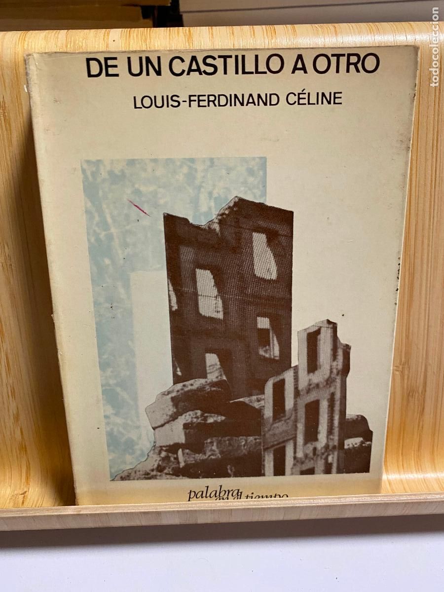 Libros de segunda mano: DE UN CASTILLO A OTRO. LOUIS-FERDINAND C&Eacute;LINE. EDITORIAL LUMEN