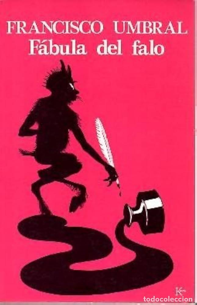 Libros de segunda mano: Francisco UMBRAL : F&aacute;bula del falo. (Ed. Kair&oacute;s, 1&ordf; edici&oacute;n, 1985)