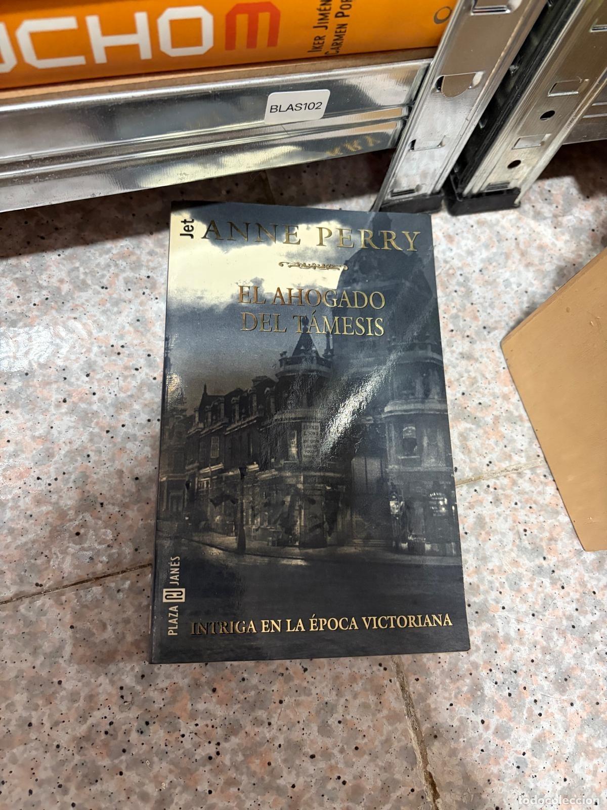Libros de segunda mano: BLAS102 EL AHOGADO DEL T&Aacute;MESIS Anne Perry Plaza & Jan&eacute;s Colecci&oacute;n Jet
