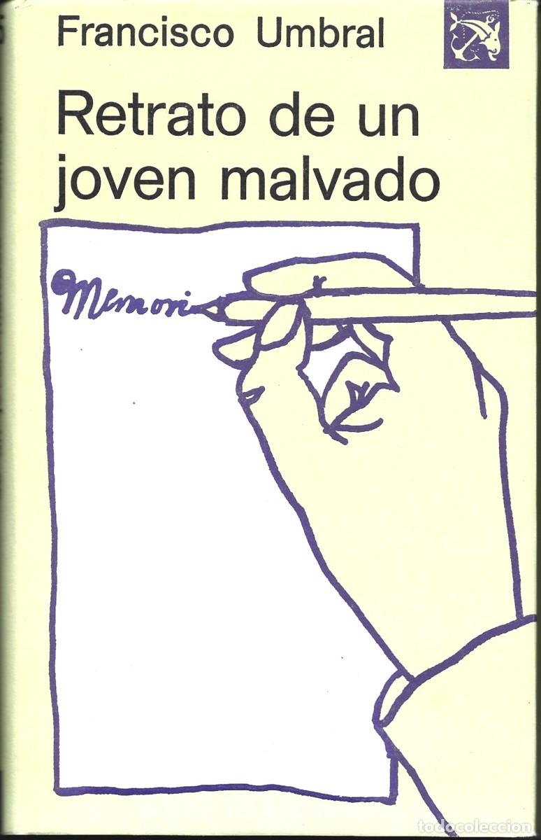 Libros de segunda mano: Francisco UMBRAL : Retrato de un joven malvado (Memorias prematuras). Eds. Destino, 2&ordf; edici&oacute;n, 1976