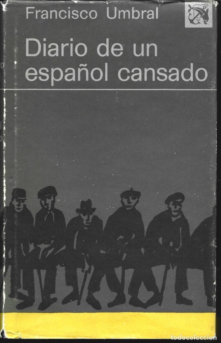 Libros de segunda mano: Francisco UMBRAL : Diario de un espa&ntilde;ol cansado. (Destino, col. &Aacute;ncora y delf&iacute;n, 1&ordf; edici&oacute;n, 1975)