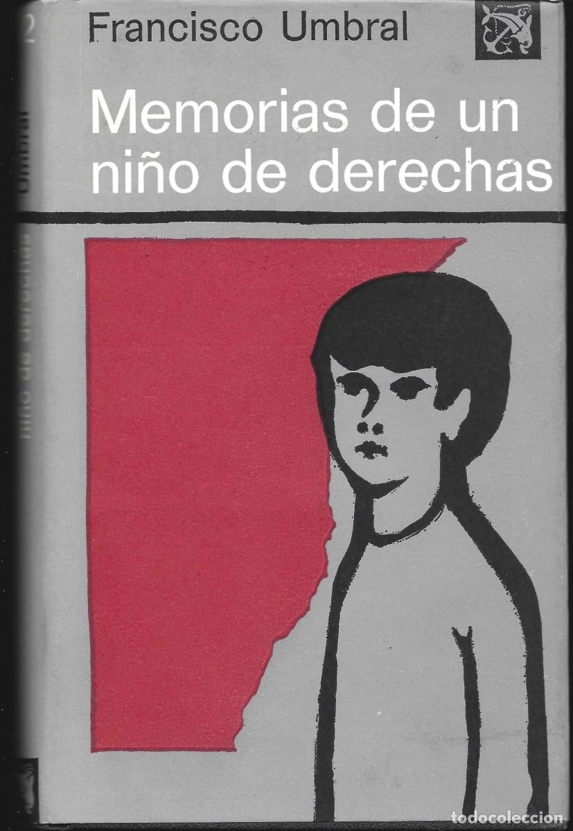 Libros de segunda mano: Francisco UMBRAL: Memorias de un ni&ntilde;o de derechas. (Destino, col. &Aacute;ncora y Delf&iacute;n, 2&ordf; edici&oacute;n, 1972)