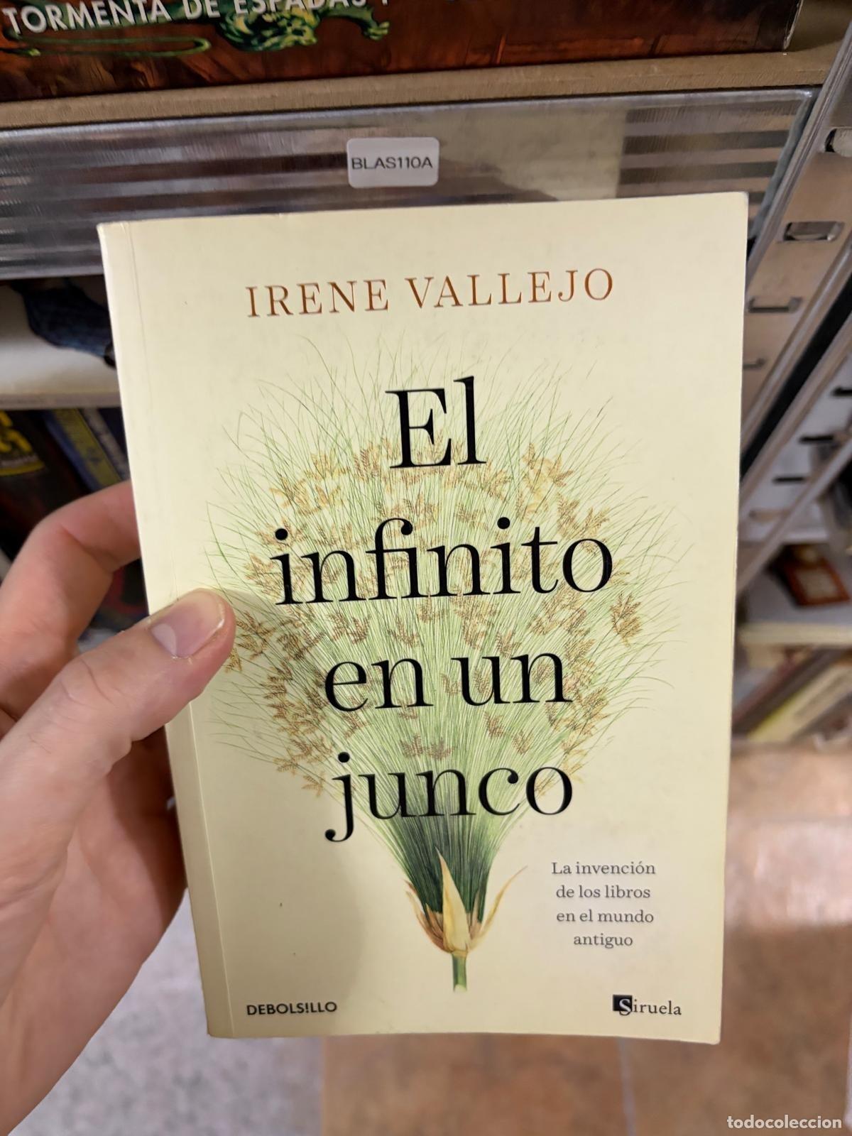 Libros de segunda mano: BLAS110A El infinito en un junco: La invenci&oacute;n de los libros en el mundo antiguo Irene Vallejo