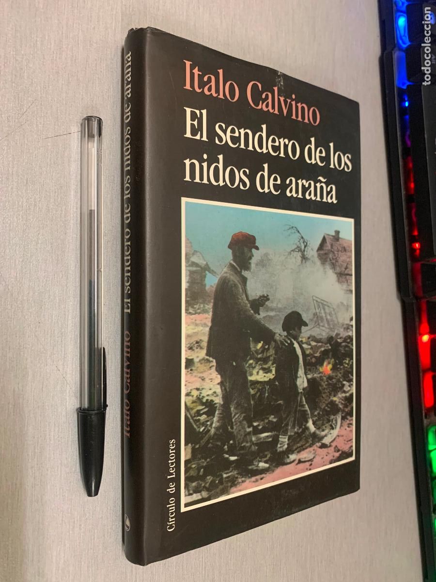 Libros de segunda mano: EL SENDERO DE LOS NIDOS DE ARA&Ntilde;A / ITALO CALVINO / C&Iacute;RCULO DE LECTORES