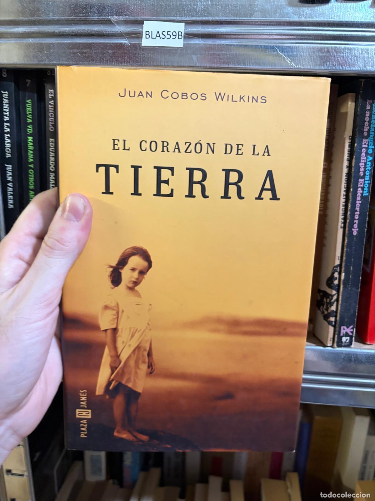 Libros de segunda mano: BLAS59B EL CORAZ&Oacute;N DE LA TIERRA Juan Cobos Wilkins Plaza & Jan&eacute;s