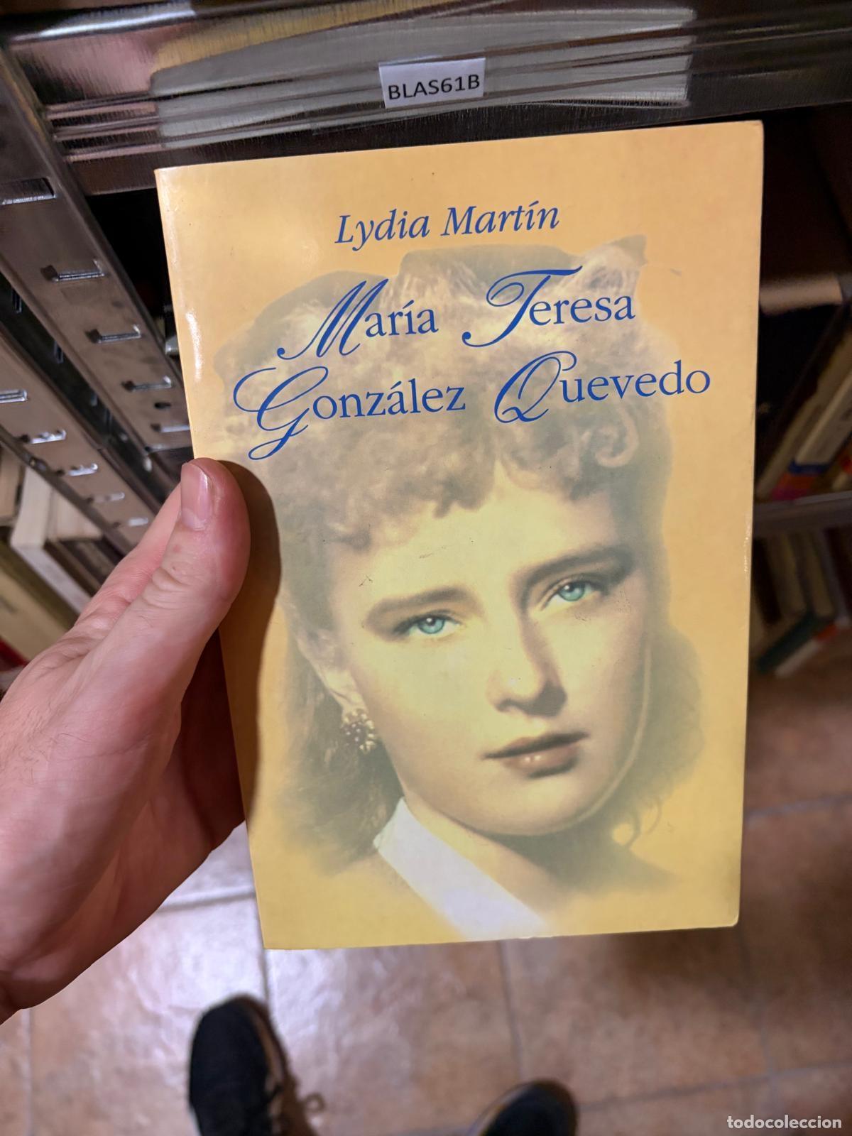 Libros de segunda mano: BLAS61B MAR&Iacute;A TERESA GONZ&Aacute;LEZ QUEVEDO Lydia Mart&iacute;n